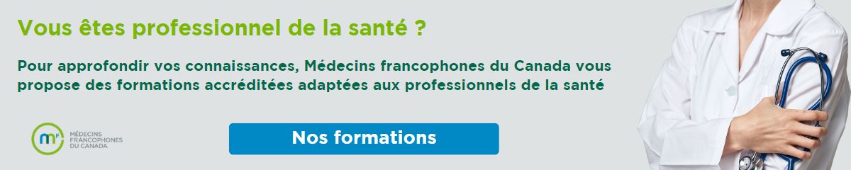 Médecins francophones du Canada offre des formations pour les professionnels de la santé